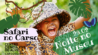 Noite no Museu - SAFARI NO CARSO