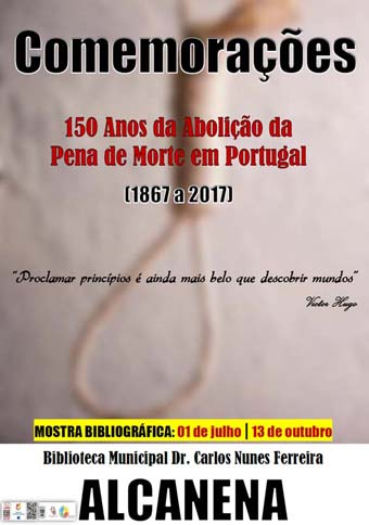 Mostra Bibliográfica “Comemorações dos 150 Anos da Abolição da Pena de Morte em Portugal (1867 – 2017)”