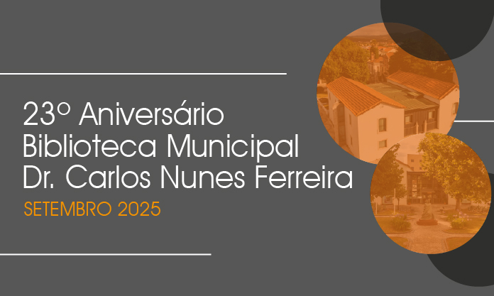 23º Aniversário da Biblioteca Municipal Dr. Carlos Nunes Ferreira