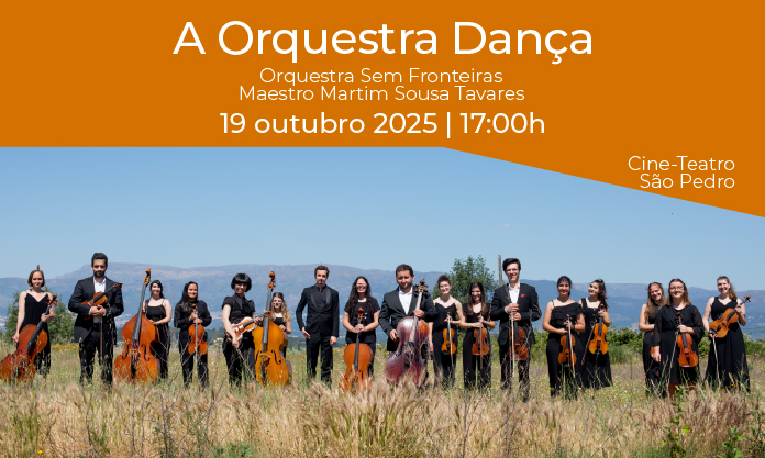 A Orquestra Dança - Orquestra Sem Fronteiras / Maestro Martim Sousa Tavares