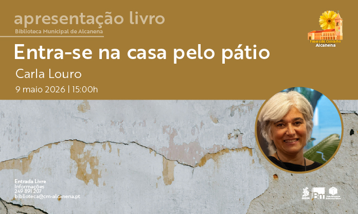 Apresentação do Livro “Entra-se na Casa pelo Pátio”, de Carla Louro