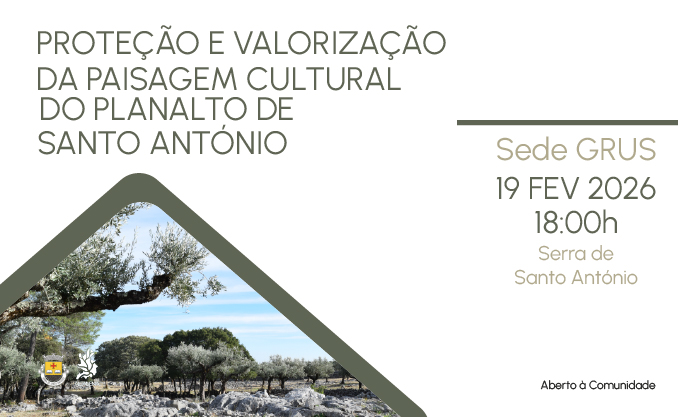 Sessão “Proteção e Valorização da Paisagem Cultural do Planalto de Santo António