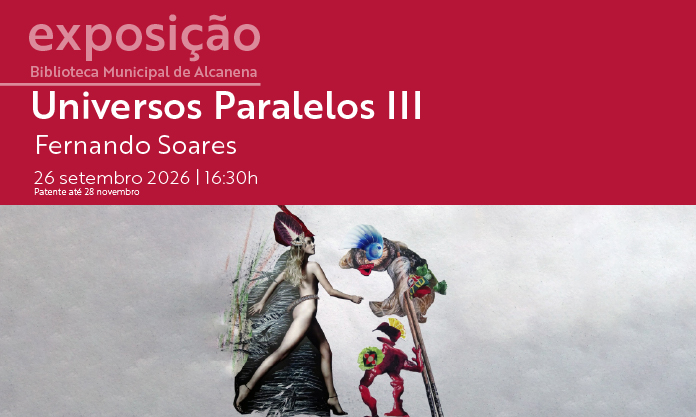 Inauguração de Exposição de Desenho, Pintura e Colagem | “Universos Paralelos III”