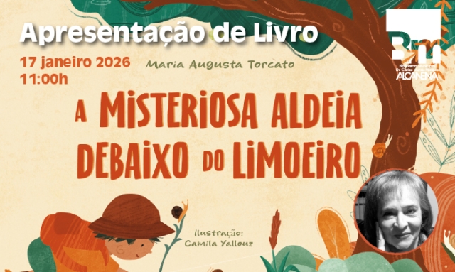 Apresentação do Livro “A misteriosa aldeia debaixo do limoeiro”, de Maria Augusta Torcato”