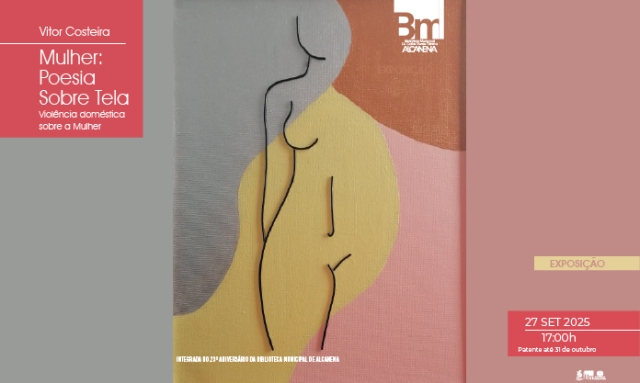 Exposição “Mulher: Poesia sobre tela: violência doméstica sobre a mulher”, de Vítor Costeira