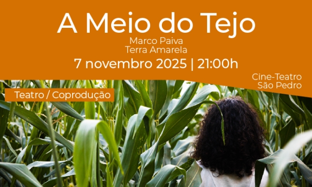 Teatro | A Meio do Tejo – Marco Paiva / Terra Amarela
