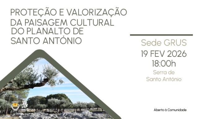 Sessão “Proteção e Valorização da Paisagem Cultural do Planalto de Santo António