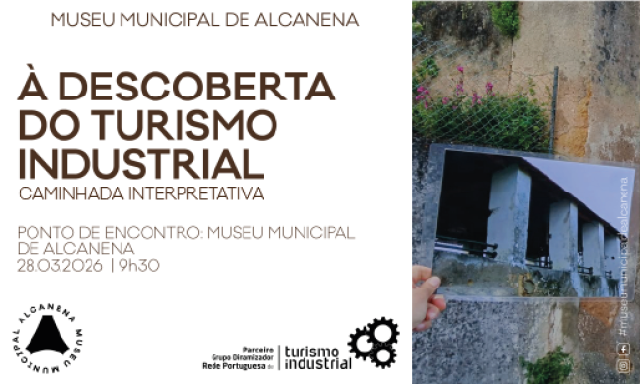 Caminhada Interpretativa “À Descoberta do Turismo Industrial”